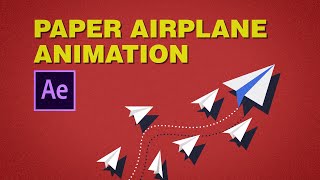 How To Animate a Paper Airplane Flying - After Effects Tutorial