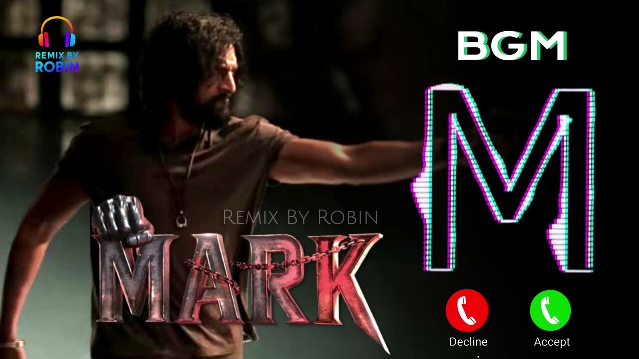 Mark Intro BGM Ringtone | Kichcha Sudeepa | Vijay Kartikeya | Ajaneesh | Mark Movie | Remix By Robin