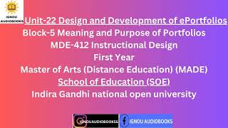 Unit-22 Design and Development of ePortfolios Block-5 MDE 412 MADE SOE #ignou #design #portfolio