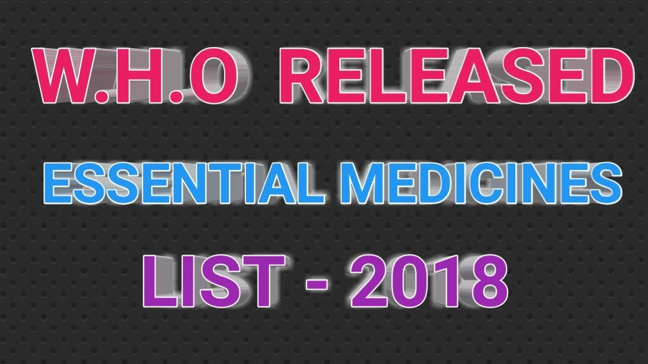 PHARMA NEWS #36 || WHO Recently Released Essential Medicines List 2018 || Pharma Guide