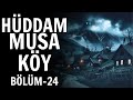 Hüddam Musa'nın Köy Musallatında Yaşadığı Korkunç Olay Bölüm 24 | Cin Hikayeleri | Hüddam Hikayeleri