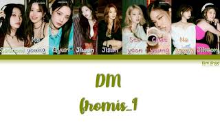fromis_9 (프로미스나인) – DM Lyrics (Han|Rom|Eng|Color Coded)
