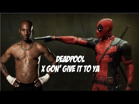 dmx---x-gon`-gİve-İt-to-ya-(deadpool-song)