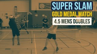 Gold medal 4.5 pickleball match at the Super Slam