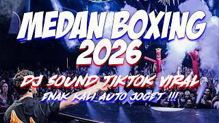 DJ BOXING MEDAN SUPER TINGGI || JUNGLE DUTCH DISCO FULL BASS 2026