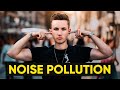 How NOISE POLLUTION Is Ruining Your Life