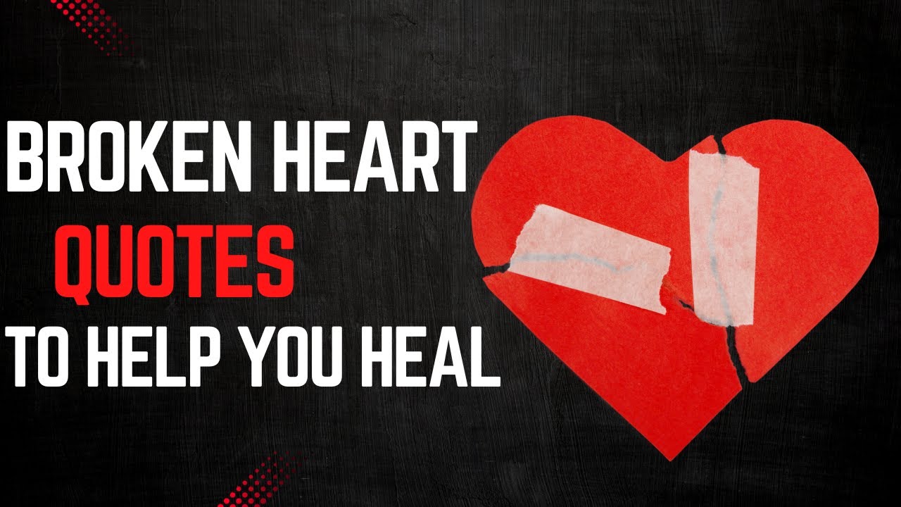 Broken Heart Sayings And Quotes