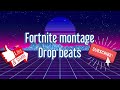 Fortnite montage