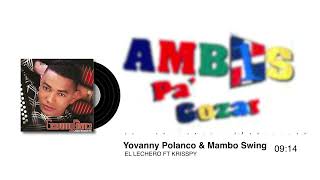 Yovanny Polanco &amp; Krisspy - El Lechero * AMB1S (2002)