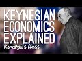 Keynesian Economics Concepts Explained with No Math!