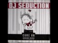 DJ Seduction - Come On