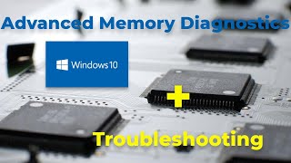 Windows 10/11: Advanced memory diagnostics and troubleshooting