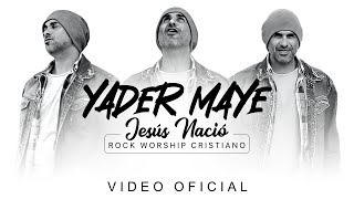 JESÚS NACIO- REMIX-  Yader Maye  -Rock Cristiano