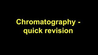 Quick revision - Chromatography