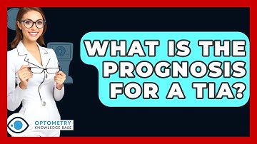 What Is The Prognosis For A TIA? - Optometry Knowledge Base
