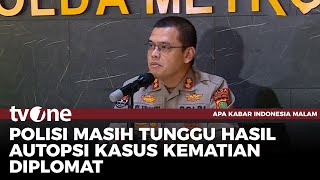 Polda Metro Jaya Tunggu Hasil Autopsi 6 Hari Kedepan, 5 Orang Saksi Dimintai Keterangan | AKIM