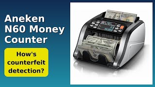REVIEW (2026): Aneken N60 Money Counter. Features.