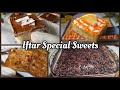 Ifter special sweet dishes recipes  iftar party dessert recipes  ramadan recipes ramadan 4k