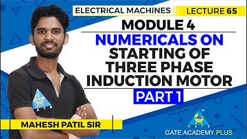 Lecture 65 | Module 4 | Numericals on Starting of Three Phase Induction... | Electrical Machines