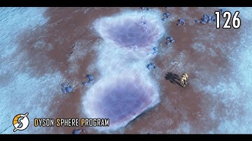 WATER // Dyson Sphere Program // Mission Log 126