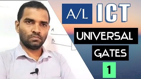 G.C.E (A/L) | ICT | Universal Gates | Part 1