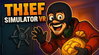 I became a thief in VR