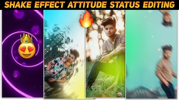 Shake Effect Status Editing | attitude status editing new | kinemaster video editing new style 2021