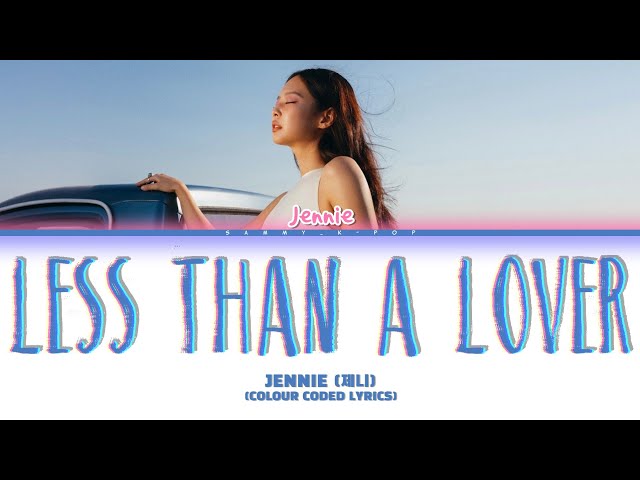 JENNIE 'LESS THAN A LOVER' (COLOUR CODED LYRICS ENG)
