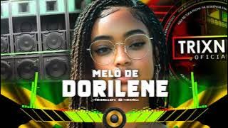 REGGAE DO MARANHÃO 2025 MELO DE DORILENE REGGAE LIMPO | TrixNill REMIX RADIOLA