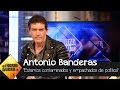 Banderas: "Estamos contaminados y empachados de política" - El Hormiguero 3.0