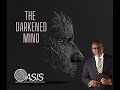 Introduction To the Mind Pt 1 The Darkened Mind