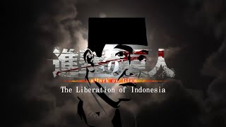 Attack on Titan Final Season Opening but its WW [Battle of Indonesia (1945) Edition]