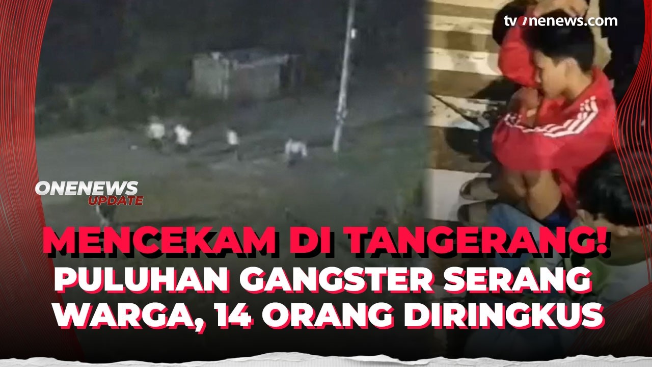 Ngeri di Tangerang! Puluhan Gangster Bersenjata Tajam Serang Warga, 4 Orang Terluka | OneNews Update