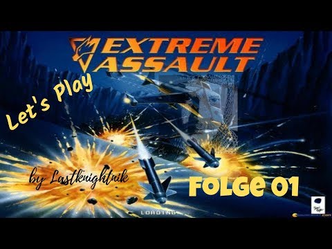 Let's Play Extreme Assault 01: das verlassene Tal