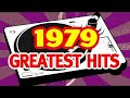 The Best Old Songs of 1979 -  Back to The 70s Music Hits