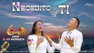 Necesito Mas De Ty Ministerio Unción Del Rey 2025 Alabanza Audio