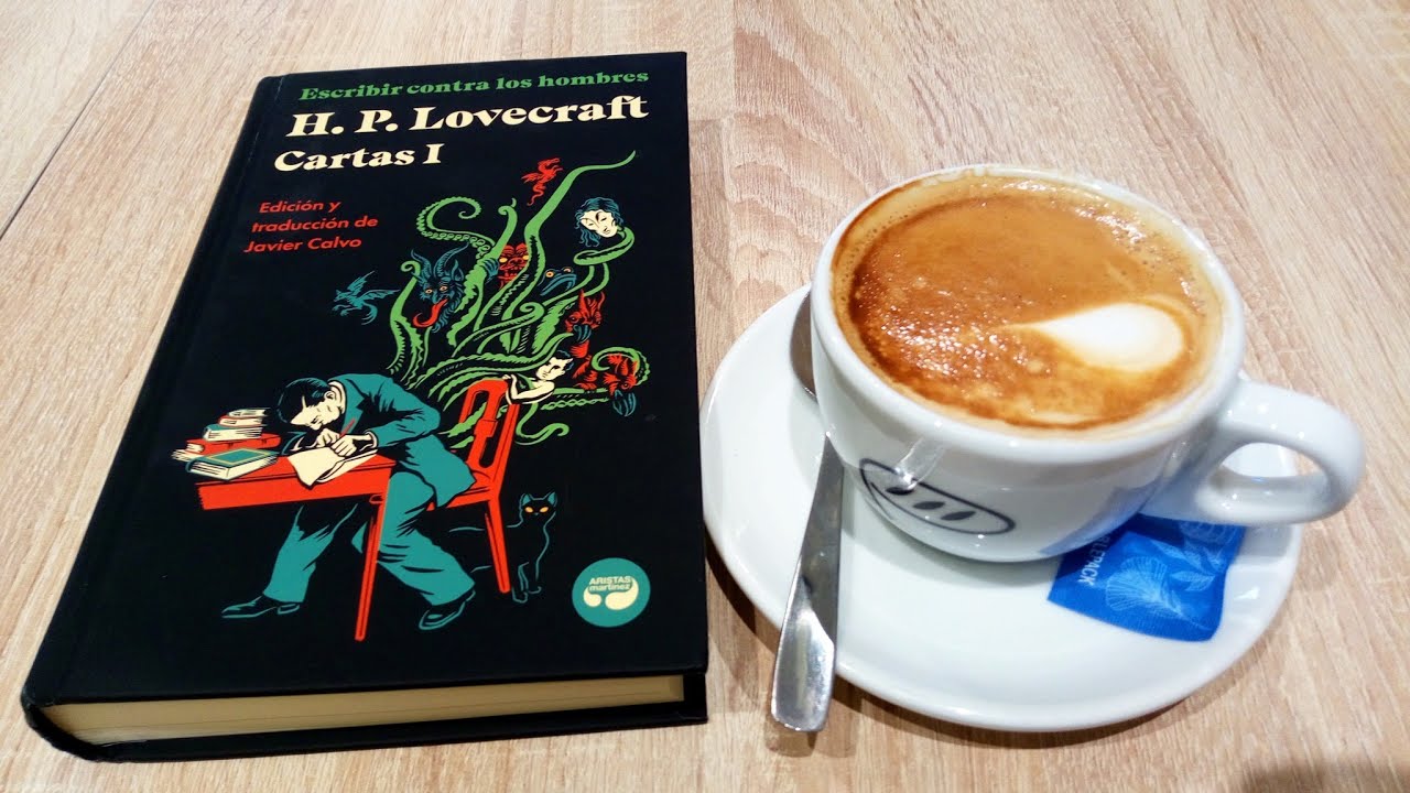 Cartas I, de H. P.  Lovecraft (Escribir contra los hombres)