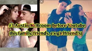 #3 Austin McBroom before Youtube (his family, friends, ex girlfriend&#39;s)