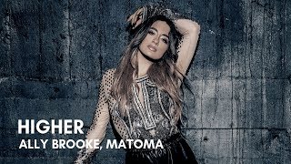 Ally Brooke, Matoma - Higher (Lyrics) Resimi