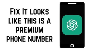 How To Fix ChatGPT It looks like this is a premium phone number