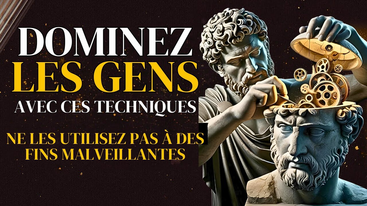 15 ASTUCES PSYCHOLOGIQUES PUISSANTES ET SIMPLES POUR DOMINER N'IMPORTE QUI | STOÏCISME