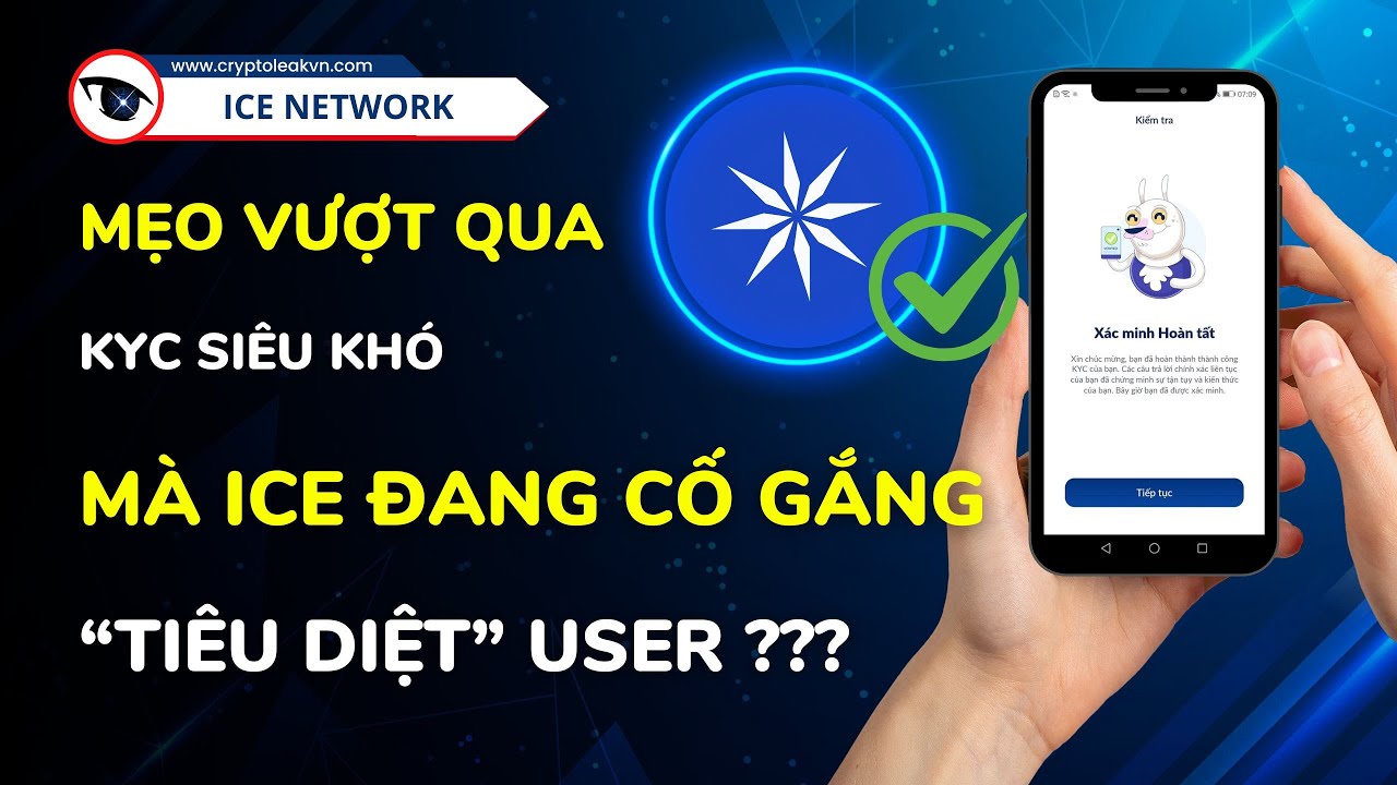 Ice Network “Tiêu Diệt” Hàng Loạt User Bằng KYC Siêu Khó - YouTube
