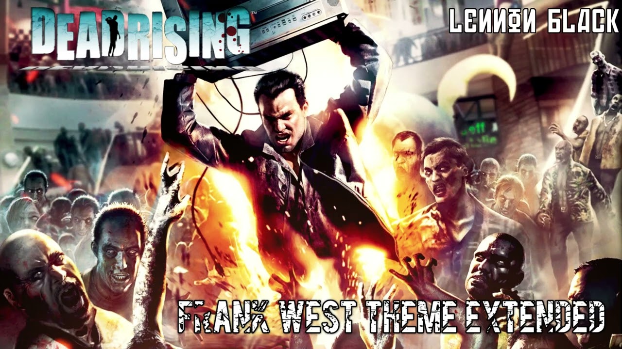 Dead Rising Frank West Theme Extended By Lennon Black