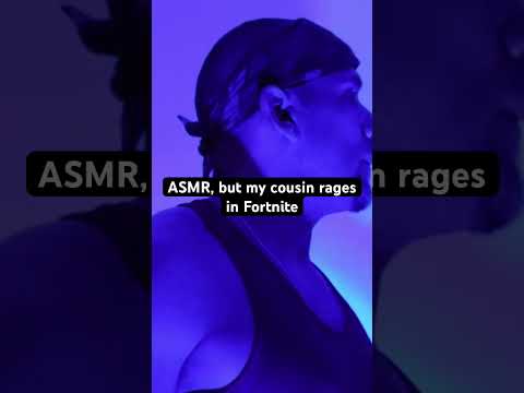 ASMR, but my cousin rages in Fortnite #asmr #funny #funnyshorts #comedy #memes #humour