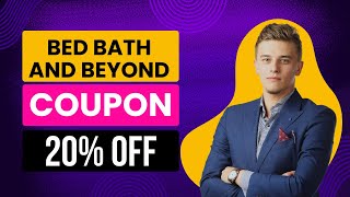 20% OFF - Bed Bath And Beyond Coupon - Bed Bath Beyond Promo Code