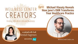 Michael Vlasaty Reveals How Jane's EMR Transforms Your Healthcare Practice
