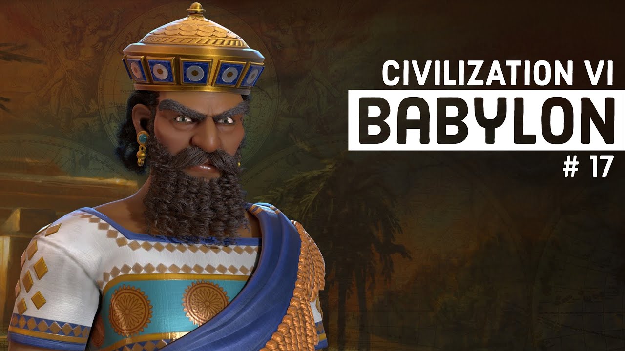 Цивилизация 6 золото. Вавилон Цива 6. Civilization 6 Вавилон. Хаммурапи Civilization 6. Вавилон цивилизация 5.