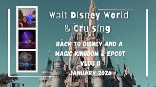 Walt Disney World &amp; Cruising - Magic Kingdom &amp; Epcot - Vlog 11 - January 2026