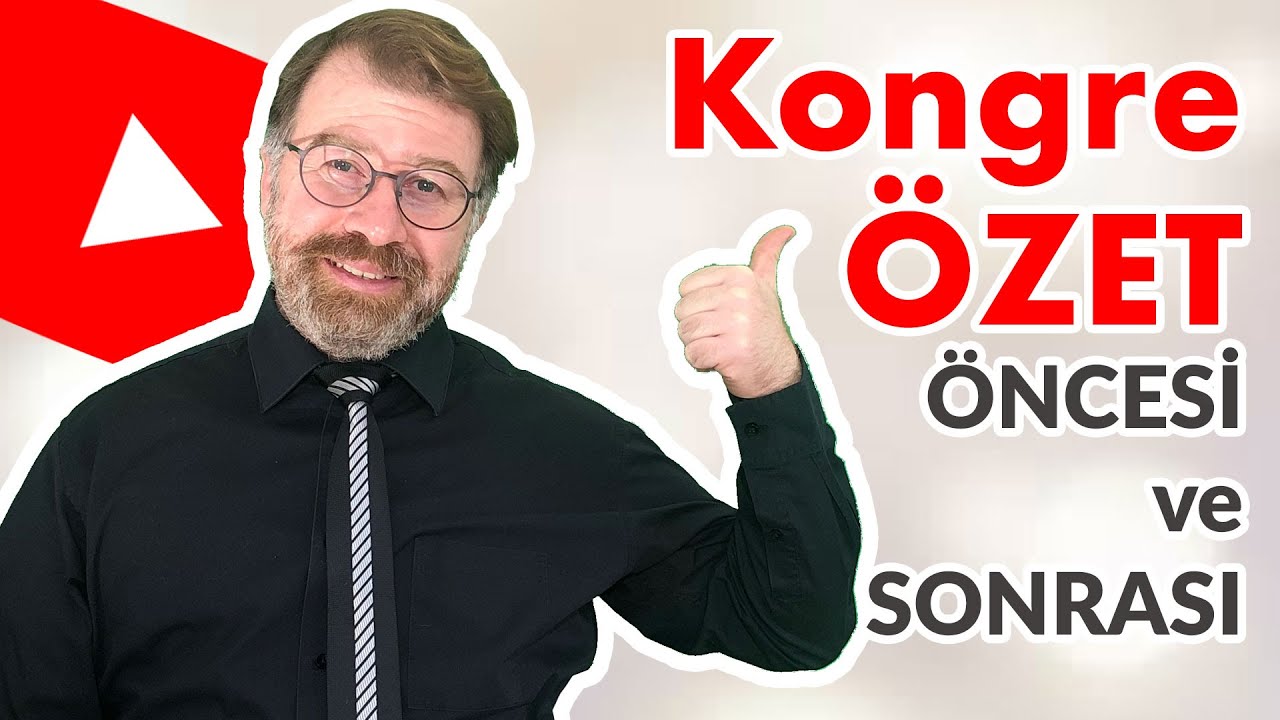 Kongre bildiri özeti hazırlama - Öncesi ve Sonrası yapılacaklar nelerdir?
