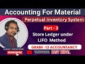 ||Store Ledger under Lifo part 3|| Perpetual Inventory System Part 3 || LIFO || NEB Class 12 ||